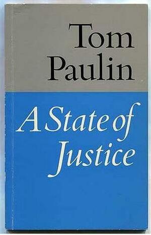 A State of Justice by Tom Paulin