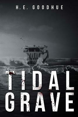 Tidal Grave by H.E. Goodhue