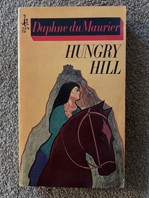 Hungry Hill by Daphne du Maurier