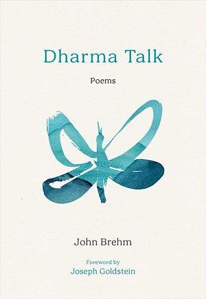 Dharma Talk: Poems by John Brehm