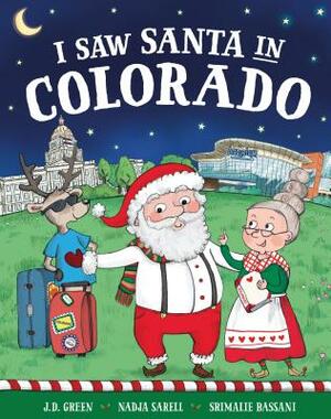 I Saw Santa in Colorado by Jd Green