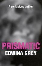 Prismatic by Kyla Lee Ward, David Carroll, Edwina Grey, Evan Paliatseas