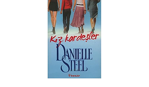 Kız Kardeşler by Danielle Steel