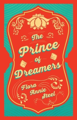 A Prince of Dreamers by Flora Annie Steel