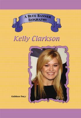 Kelly Clarkson by Kathleen Tracy