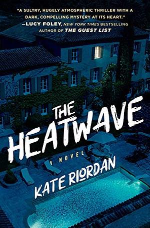 The Heatwave by Kate Riordan