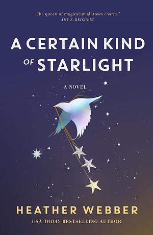 A Certain Kind of Starlight by Heather Webber
