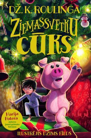 Ziemassvētku cūks by J.K. Rowling, J.K. Rowling