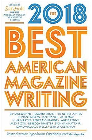 The Best American Magazine Writing 2018 by American Society of Magazine Editors, American Society of Magazine Editors