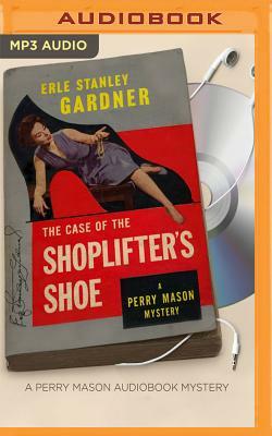 The Case of the Shoplifter's Shoe by Erle Stanley Gardner