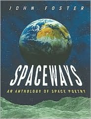 Spaceways: An Anthology of Space Poetry by John Foster