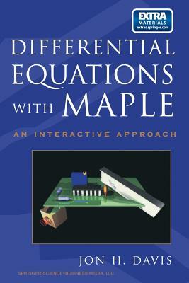 Differential Equations with Maple: An Interactive Approach by Jon Davis