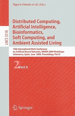 Distributed Computing, Artificial Intelligence, Bioinformatics, Soft Computing, and Ambient Assisted Living: 10th International Work-Conference on Art by 