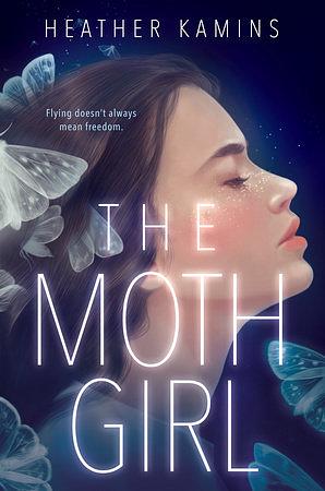 The Moth Girl by Heather Kamins