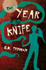 The Year of the Knife by G.D. Penman