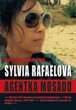 Sylvia Rafaelová: Agentka Mosadu by Ram Oren, Ram Oren, Moti Kfir