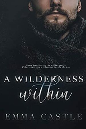 A Wilderness Within by Emma Castle