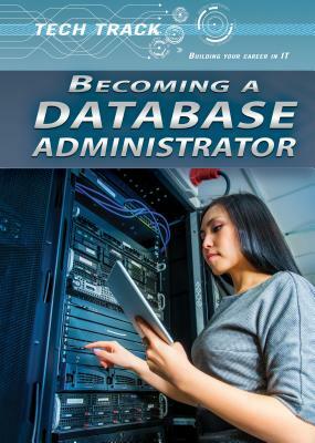 Becoming a Database Administrator by Mary-Lane Kamberg
