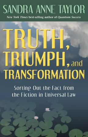 Truth, Triumph, and Transformation by Sandra Anne Taylor