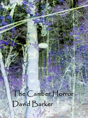 The Camber Horror by David Barker
