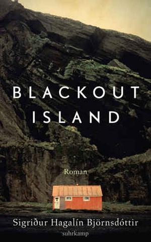 Blackout Island: Roman by Sigríður Hagalín Björnsdóttir