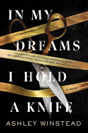 In My Dreams I Hold a Knife by Ashley Winstead