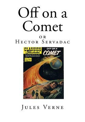 Off on a Comet: or Hector Servadac by Jules Verne
