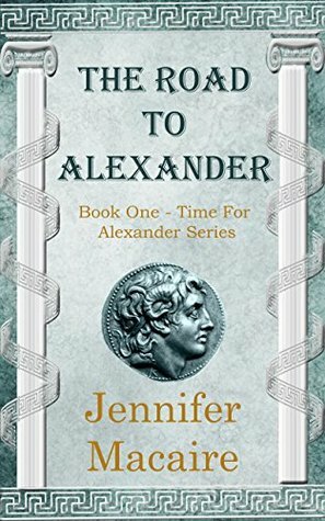 The Road to Alexander by Jennifer Macaire