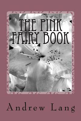 The Pink Fairy Book by Andrew Lang