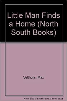 Little Man Finds a Home by Max Velthuijs