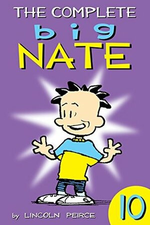 The Complete Big Nate: #10  by Lincoln Peirce