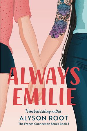 Always Emilie by Alyson Root