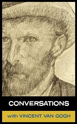 Conversations with Van Gogh by Simon Parke, Vinent Van Gogh