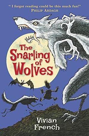 The Snarling of Wolves by Ross Collins, Vivian French