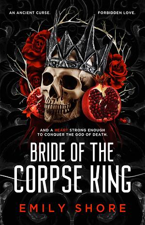 Bride of the Corpse King by Emily Shore