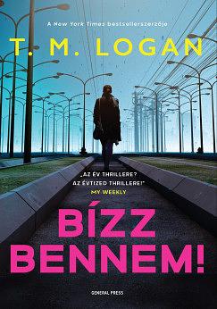 Bízz Bennem! by T.M. Logan