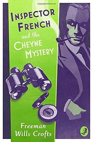 FRENCH & THE CHEYNE MYSTERY_PB by Freeman Wills Crofts, Freeman Wills Crofts