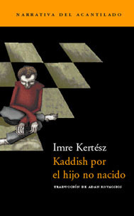 Kaddish por el hijo no nacido by Imre Kertész