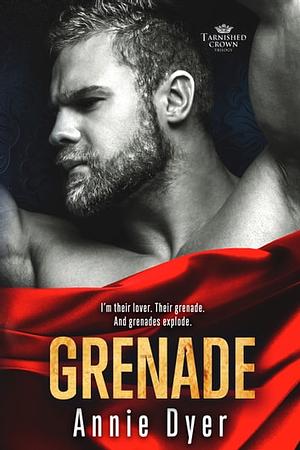 Grenade by Annie Dyer