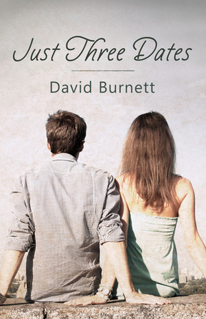 Just Three Dates by David Burnett