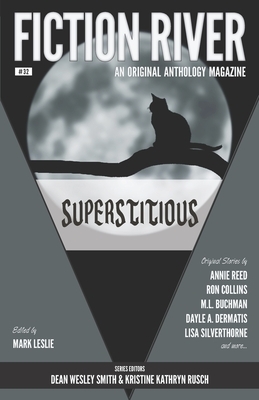 Fiction River: Superstitious by Annie Reed, Mark Leslie, Kristine Kathryn Rusch