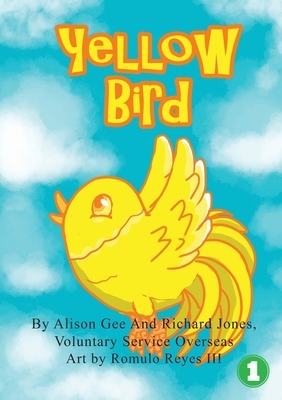 Yellow Bird by Alison Gee, Richard Jones