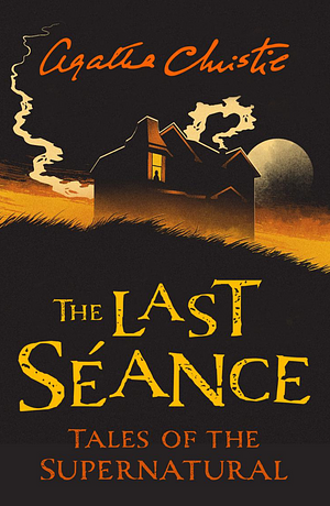 The Last Séance by Agatha Christie