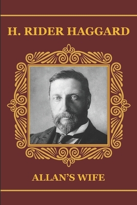 Allan's Wife by H. Rider Haggard