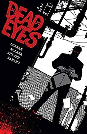 Dead Eyes #1 by John McCrea, Gerry Duggan