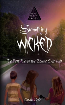 Something Wicked by Sarah Dale