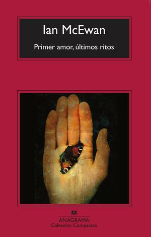 Primer amor, últimos ritos by Ian McEwan
