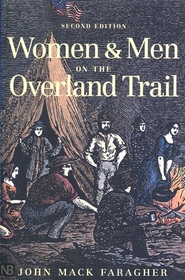 Women and Men on the Overland Trail by John Mack Faragher