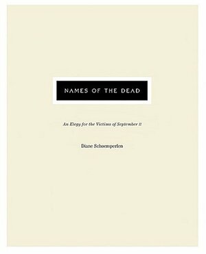Names of the Dead: An Elegy for the Victims of September 11 by Diane Schoemperlen