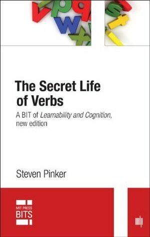 The Secret Life of Verbs: A BIT of Learnability and Cognition by Steven Pinker